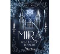 De silence et d'encre Mira - t01 - Melody Gaillard - Alter Real - broché - Roman