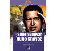 De Simon Bolivar à Hugo Chavez Un panorama sur la Republica Bolivariana de Venezuela - Allain Graux - Points Sur Les I Eds Les - broché - Essai