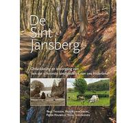 De Sint Jansberg: Ontwikkeling en teloorgang van 'een der schoonste landgoederen van ons vaderland'