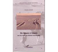 De Smara à Smara Sur les traces de Michel Vieuchange - Hors série N° 4 - Patrick Adam - L'harmattan - broché - Récit