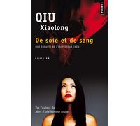 De soie et de sang Une enquête de l'inspecteur Chen - Qiu Xiaolong - Points - Poche - Roman