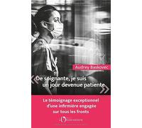 De Soignante, Je Suis Un Jour Devenue Patiente