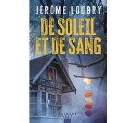 Jérôme Loubry – De soleil et de sang – Roman – Broché