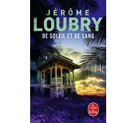 De soleil et de sang - Jérôme Loubry - Lgf - Poche - Roman