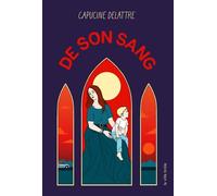 De son sang - Capucine Delattre - Ville Brule Eds La - broché - Roman