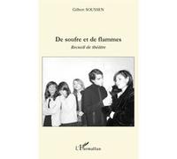 Gilbert Soussen – De soufre et de flammes – Recueil de théâtre – Broché