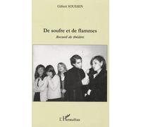 De Soufre Et De Flammes - Recueil De Théâtre