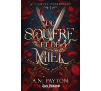 De soufre et de miel: Alliances Eternelles 1