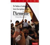 De Staline à Gorbatchev: Histoire d'une république soviétique, l'Arménie