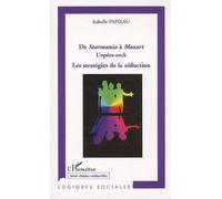 De Starmania à Mozart l'opéra rock Les stratégies de la séduction - Isabelle Papieau - L'harmattan - broché - Essai