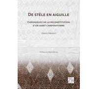 De stèle en aiguille: Chroniques de la reconstitution d’un habit campaniforme
