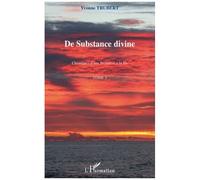 De substance divine: Chroniques d'une invitation à la vie – Tome 3 – L'Harmattan
