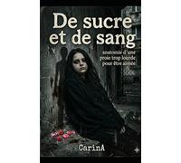 De sucre et de sang: Anatomie d'une proie trop lourde pour être aimée