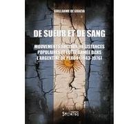 De sueur et de sang Guillaume De Gracia (Auteur)