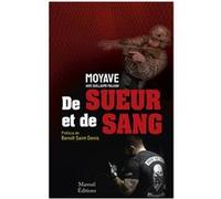 De sueur et de sang - L'odyssée d'un guerrier Moyave (Auteur), Guillaume Malkani (Auteur)