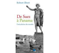 De Suez à Panama L'articulation des mondes - Robert Ilbert - Actes sud - broché - Essai