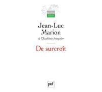De surcroît - Jean-Luc Marion - Puf - broché - Essai
