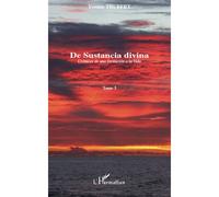 De sustancia divina Volume 3 - Yvonne Trubert - L'harmattan - broché - Roman