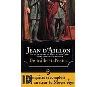 De taille et d'estoc: La jeunesse de Guilhem d'Ussel