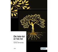 De tais-toi à t'es toi - Carine Hernandez - Nombre 7 - relié - Récit