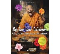 De Tao van Tuinieren: Hoe je Zen vindt tussen het onkruid