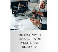 De technisch analist in de wereld van beleggen