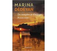 De tempête et d'espoir : Pondichéry de Marina Dédéyan ( 14 septembre 2013 )