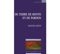 De terre de honte et de pardon David Léon (Auteur)