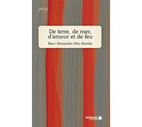 De terre, de mer, d'amour et de feu