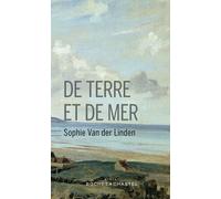 De terre et de mer - Sophie Van Der Linden - Buchet-Chastel - broché - Roman