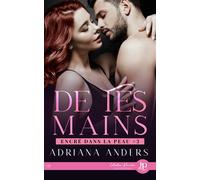 De tes mains - Adriana Anders - Juno Publishing - broché - Roman