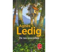 De tes nouvelles Agnès Ledig (Auteur)