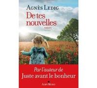 De tes nouvelles Agnès Ledig (Auteur)