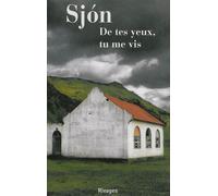 De tes yeux, tu me vis - Sjon - Rivages - Poche - Roman