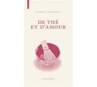 De thé et d'amour - Hubert Delahaye - L’Asiathèque - broché - Roman