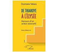 De Thiaroye à l'Élysée Parcours d'un acteur associatif - Ousmane Tabara - L'harmattan - broché - Roman