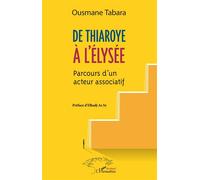 De Thiaroye à l'Élysée Parcours d'un acteur associatif - Ousmane Tabara - L'harmattan - broché - Roman