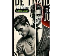 De Tímido a Dom Juan