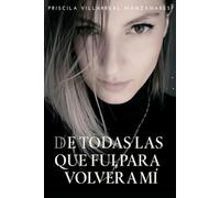 De todas las que fui, para volver a mí