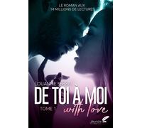 De toi à moi (With Love) - Louanne Serra - BLACK INK EDITIONS - broché - Roman