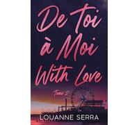 De toi à moi with love - tome 2