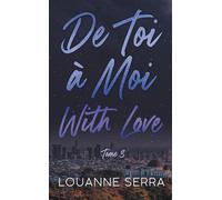 De toi à moi with love - tome 3