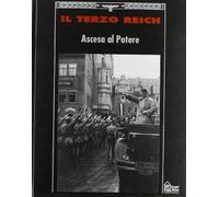 De Tomasi G. (Cur.) - Terzo Reich. Ascesa Al Potere (Il) [Import]
