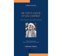 De tout coeur et en l'esprit Choix de lettres d'un Maître spirituel - Frithjof Schuon - L'harmattan - broché - Essai