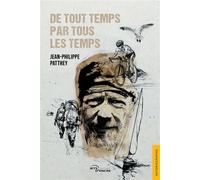 De tout temps par tous les temps - Jean-Philippe Patthey - Jets D'encre - broché - Témoignage