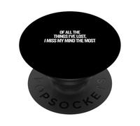 De Toutes Les Choses Que J'Ai perdues, C'est Mon Esprit Qui me Manque Le Plus PopSockets PopGrip Adhésif