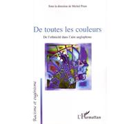 De toutes les couleurs De l'ethnicité dans l'aire anglophone - Michel Prum - L'harmattan - broché - Essai