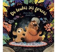 De toutes ses forces André Borbé (Auteur), Amélie Vidélo (Illustration)