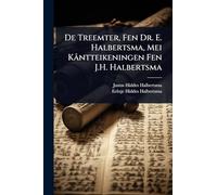 De Treemter, Fen Dr. E. Halbertsma, Mei Kântteikeningen Fen J.H. Halbertsma