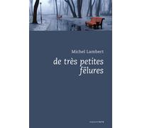De tres petites felures - Michel Lambert - Espace Nord - broché - Roman